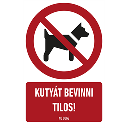KUTYÁT BEVINNI TILOS!, vinil öntapadó, 160x250