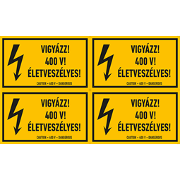 VIGYÁZZ! 400 V! ÉLETVESZÉLYES!, vinil öntapadó, 100x60